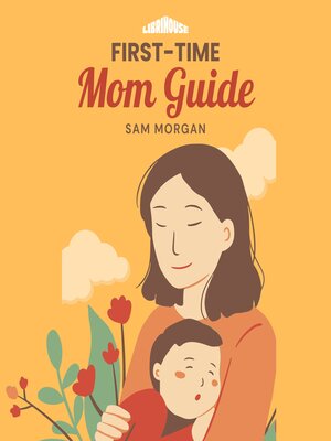 cover image of First-Time Mom Guide